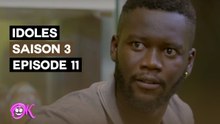 IDOLES - SAISON 3 - EPISODE 11
