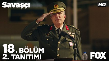 Savaşçı 18. Bölüm 2. Tanıtımı
