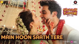 Main Hoon Saath Tere Full HD Video Song Arijit Singh -Shaadi Mein Zaroor Aana -Rajkummar Rao, Kriti Kharbanda -KAG -Jam8