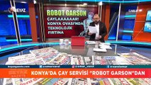 Konya'da çay servisi ''Robot Garson''dan
