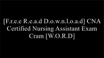 [AhO8n.[F.r.e.e] [R.e.a.d] [D.o.w.n.l.o.a.d]] CNA Certified Nursing Assistant Exam Cram by Linda Whitenton, Marty WalkerCertified Nurse Assistant Review Book TeamCNA Exam Secrets Test Prep TeamSusan Alvare Hedman KINDLE