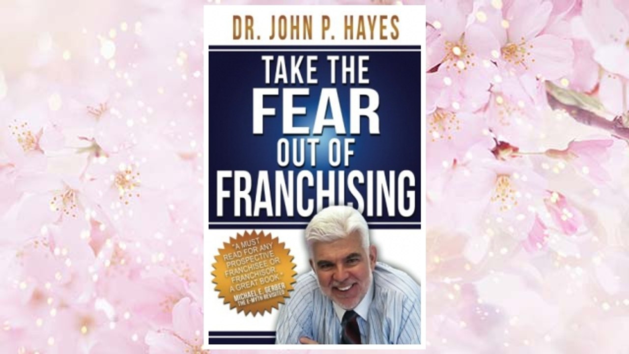 Download PDF Take the Fear Out of Franchising FREE