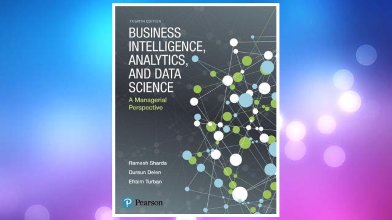 Download PDF Business Intelligence, Analytics, and Data Science: A Managerial Perspective (4th Edition) FREE
