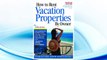 Download PDF How To Rent Vacation Properties by Owner Third Edition: The Complete Guide to Buy, Manage, Furnish, Rent, Maintain and Advertise Your Vacation Rental Investment FREE