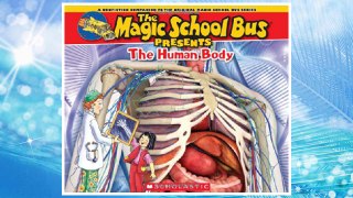 Download PDF Magic School Bus Presents: The Human Body: A Nonfiction Companion to the Original Magic School Bus Series FREE