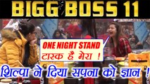 Bigg Boss 11: Shilpa Shinde gives gyan on One Night Stand to Sapna Chaudhary | FilmiBeat