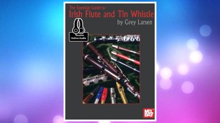 Download PDF Essential Guide to Irish Flute and Tin Whistle FREE