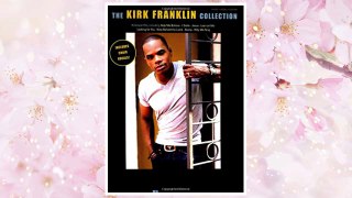 Download PDF The Kirk Franklin Collection FREE