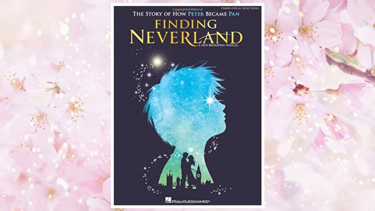 Download PDF Finding Neverland: The Story of How Peter Became Pan FREE