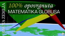 Ravna Zemlja - 100% Opovrgnuta matematika globusa