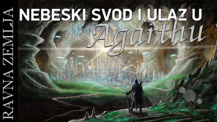 Ravna Zemlja - Svod i ulaz u Agarthu
