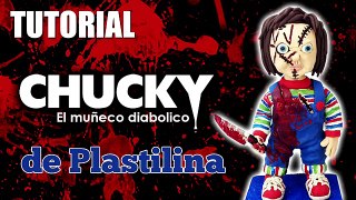 Tutorial Chucky (El muñeco diabolico) de Plastilina