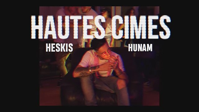 Heskis - Hautes cimes. feat Hunam (prod Sheldon)