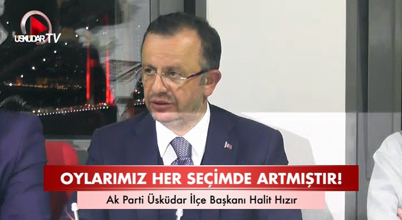 Ak Parti Üsküdar İlçe Başkanı Halit Hızır gündemi değerlendirdi