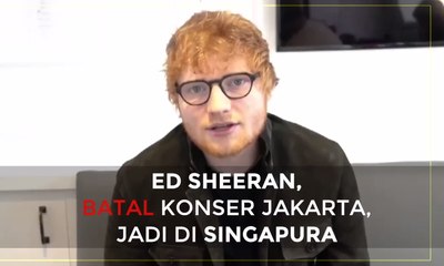 Ed Sheeran Batal Konser di Indonesia, Jadi di Singapura