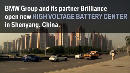 BMW Group opens battery factory in Shenyang