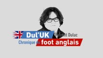 Foot - ANG : Duluc «Les entraîneurs français ont encore leur place en Premier League»