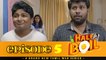 Half Boil - Web Series - Episode 5 - Gopi,Sudhakar,Javith - Madras Central