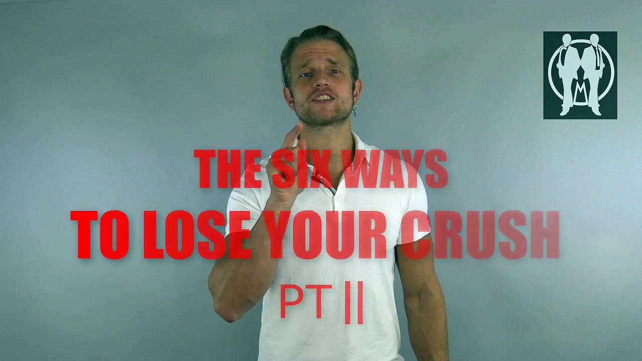 How To Lose A Girl In 6 Ways Part II - How To Lose Your Crush or Girlfriend - How To Get Dumped