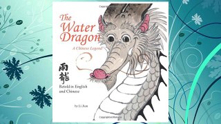 Download PDF The Water Dragon: A Chinese Legend - English and Chinese bilingual text FREE