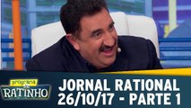 Jornal Rational - 26.10.17 - Parte 1