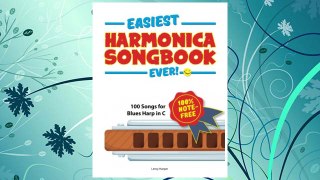 Download PDF Easiest Harmonica Songbook Ever!: 100 Songs for Blues Harp in C! FREE