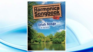 Download PDF Harmonica Songbook: Irish Songs & Ballads FREE