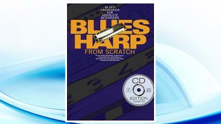 Download PDF Blues Harp From Scratch (Learn to Play (Music Sales)) FREE