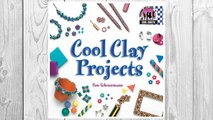 Download PDF Cool Clay Projects (Cool Crafts) FREE