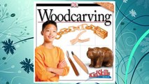 Download PDF Woodcarving: KidSkills FREE