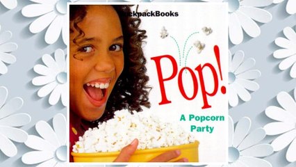 Download PDF Pop: A Popcorn Party (Backpackbooks, 21) FREE