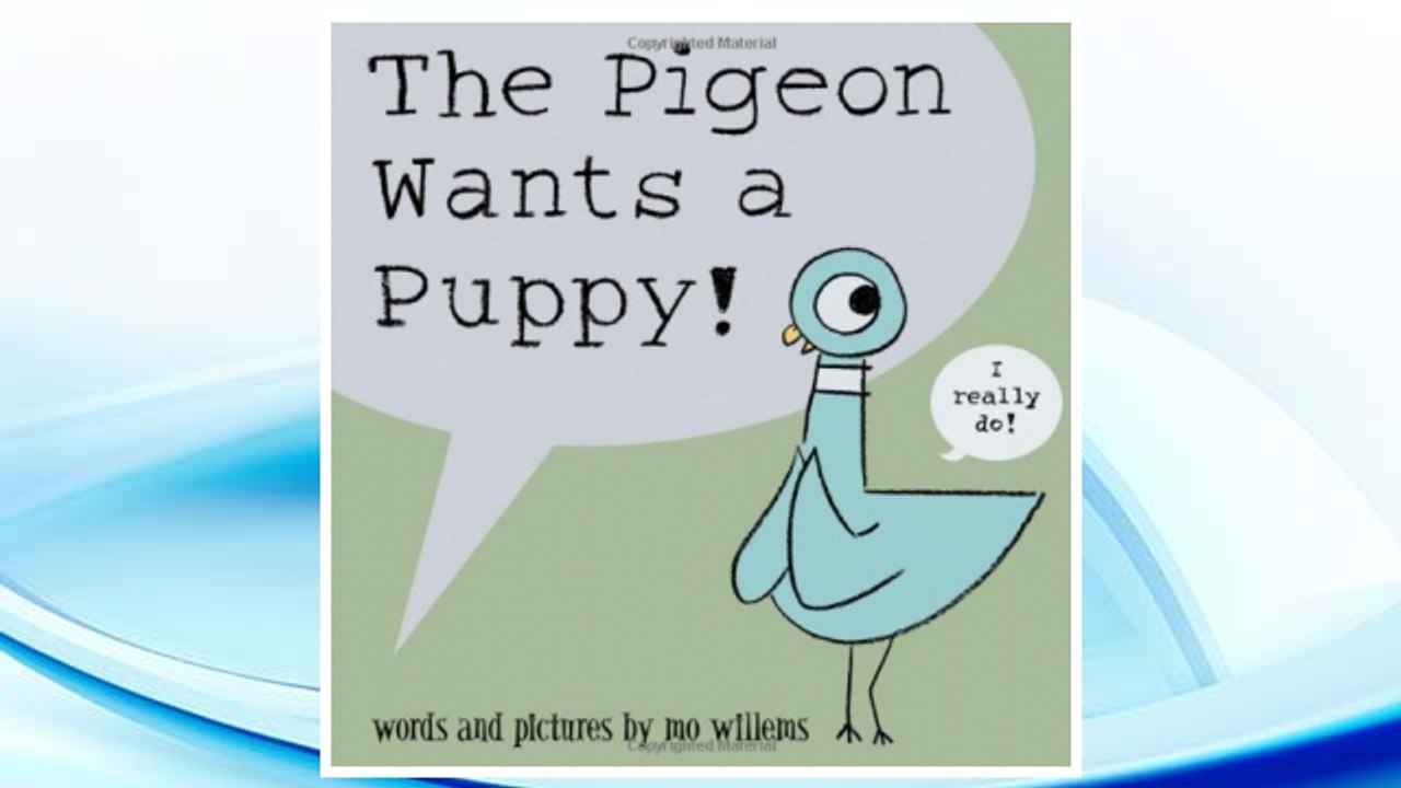 Download PDF The Pigeon Wants a Puppy FREE