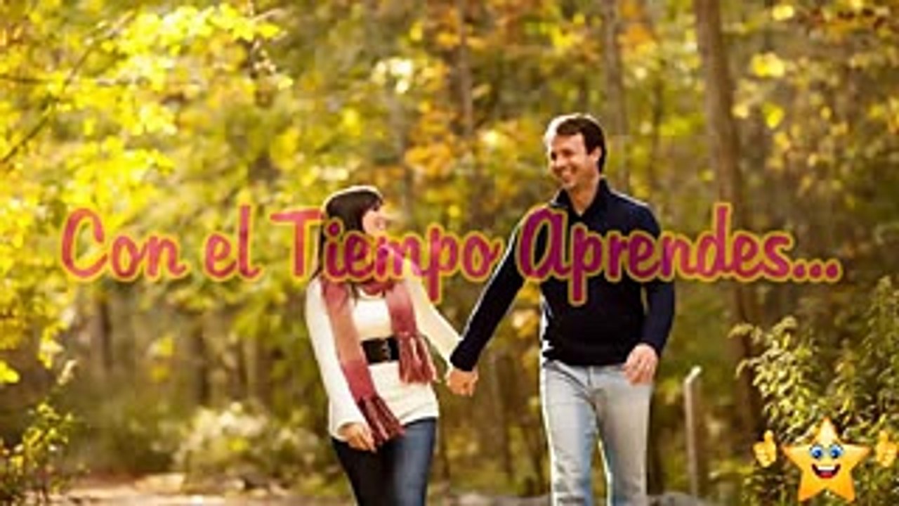 Con el tiempo aprendes, Reflexiones, El tiempo te enseña valorar la vida