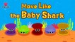 Move Like the Baby Shark _ Sing along with baby shark _ Pinkfong Songs for Children-ulpQl9YUCDA