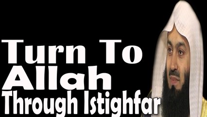 What The Beautiful Benefits Of Istighfar –Mufti Menk