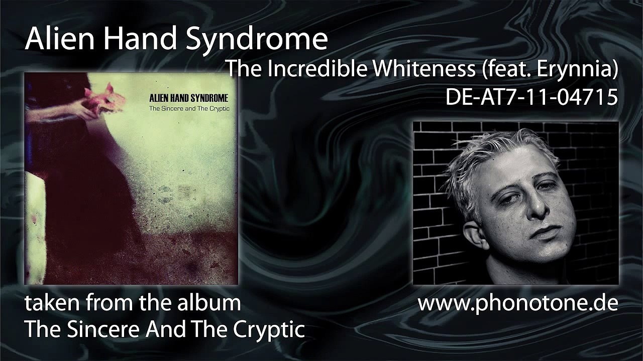 Alien Hand Syndrome The Incredible Whiteness