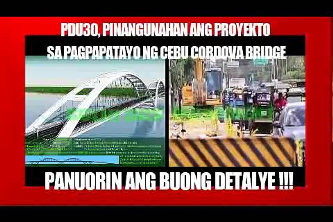PDU30,PINANGUNAHAN ANG PROYEKTO SA PAGPAPATAYO NG CEBU CORDOVA BRIDGE ! PANUORIN !!!