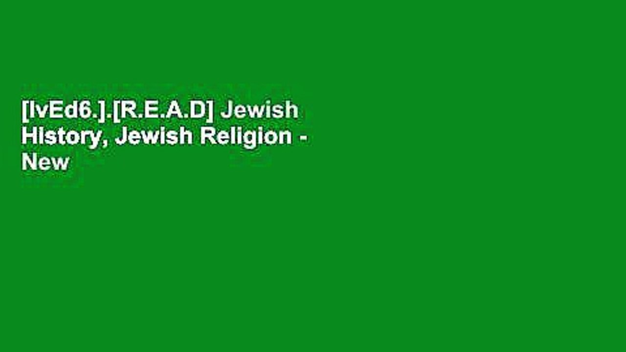 [lvEd6.].[R.E.A.D] Jewish History, Jewish Religion - New Edition: The Weight of Three Thousand