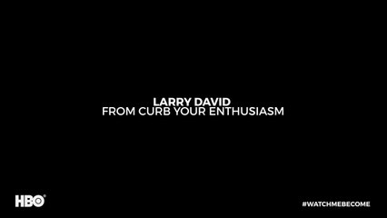 Watch Me Become: Larry David | Curb Your Enthusiasm (HBO)