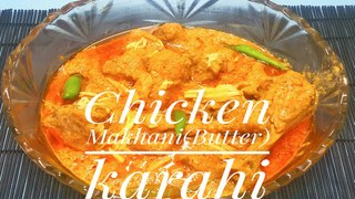 Chicken Makhani karahi By Food Lovers