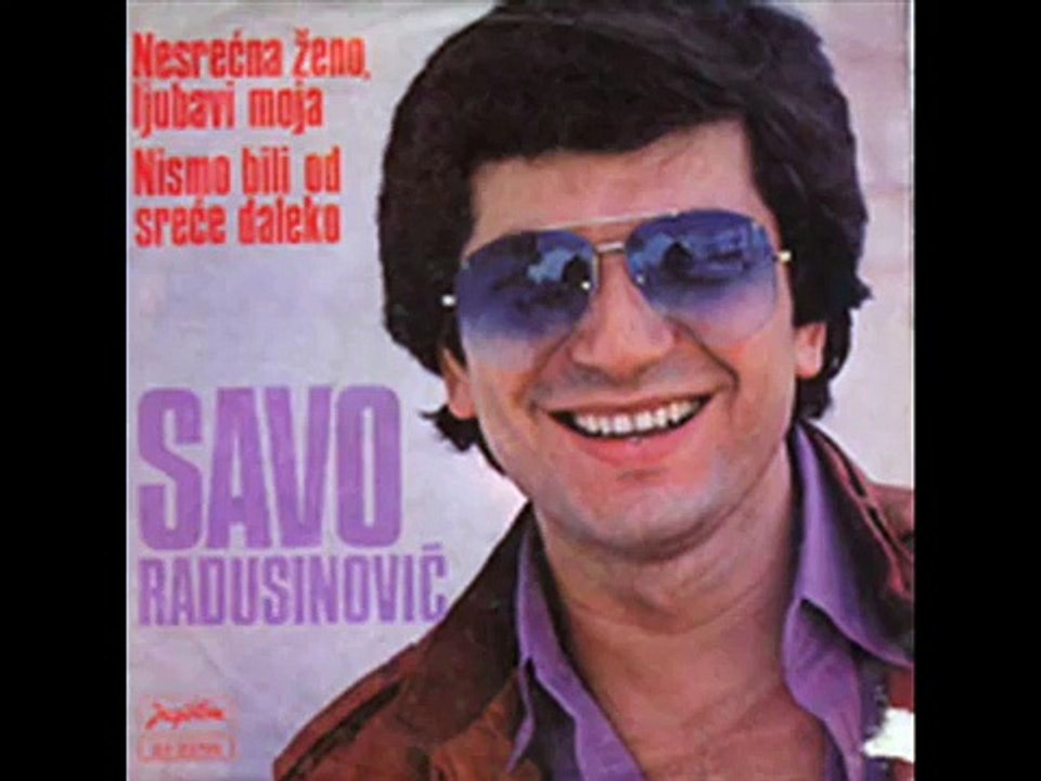 Savo Radusinovic - Nemoj nikad skitnicu da ljubis - Narodna Muzika