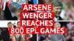 Quiz: Wenger's 800 Premier League games with Arsenal