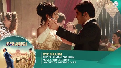 Oye Firangi - Full Audio - Firangi - Kapil Sharma & Ishita Dutta - Sunidhi Chauhan - Jatinder Shah