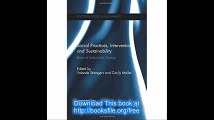 Social Practices, Intervention and Sustainability Beyond behaviour change (Routledge Studies in Sustainability)
