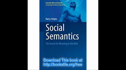 Social Semantics The Search for Meaning on the Web (Semantic Web and Beyond)