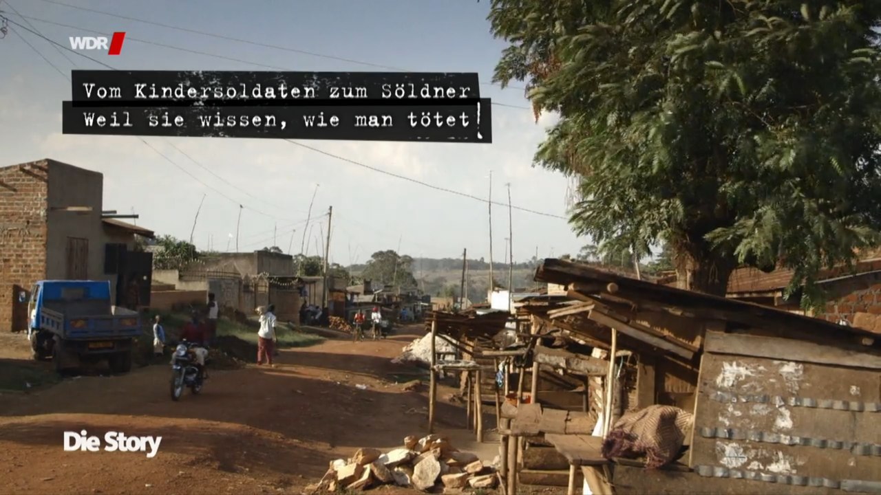 Vom Kindersoldaten zum Söldner: Weil sie wissen, wie man tötet | Die Story 10.2017 | ARD HD Doku