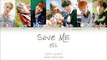 BTS (방탄소년단) – Save ME (Color Coded HanRomEng Lyrics)  by Yankat