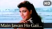 Main Jawan Ho Gaii (HD) - Inteqam 1988 - Anil Kapoor - Kimi Katkar - Laxmikant Pyarelal Hits