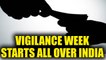 Central Vigilance Commission to observe Vigilance Awareness Week  | Oneindia News