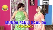 MUNDA PANJI SAAL DA - (OFFICIAL PROMO) - 2017 | TOP & EXCLUSIVE BRAND NEW PAKISTANI / PUNJABI FULL COMEDY STAGE DRAMA / STAGE FUNNY SHOW